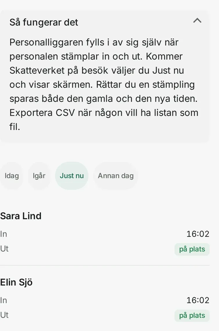 Personalliggaren i mobilen, fliken Just nu: Sara Lind och Elin Sjö inne sedan 16:02, på plats.